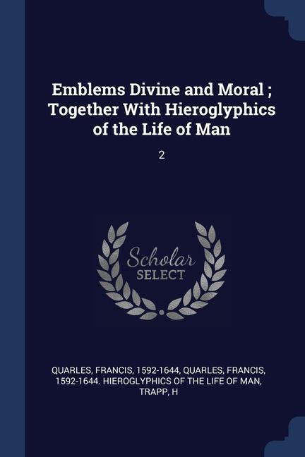 Buch EMBLEMS DIVINE AND MORAL ; TOGETHER WITH FRANCIS QUARLES