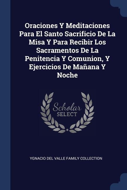 Книга ORACIONES Y MEDITACIONES PARA EL SANTO S YGNACIO DEL VALLE FA