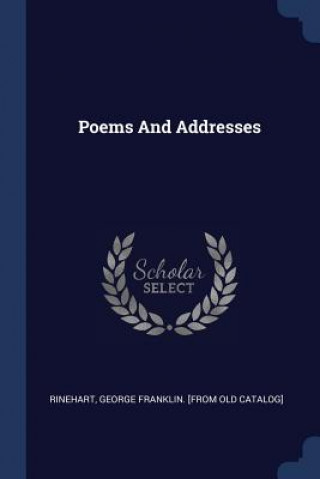 Book POEMS AND ADDRESSES GEORGE FRA RINEHART