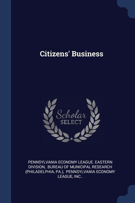 Könyv CITIZENS' BUSINESS PENNSYLVANIA ECONOMY