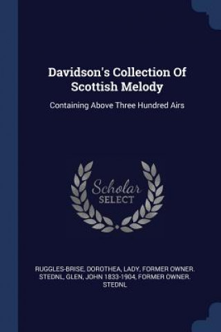 Könyv DAVIDSON'S COLLECTION OF SCOTTISH MELODY DOROT RUGGLES-BRISE