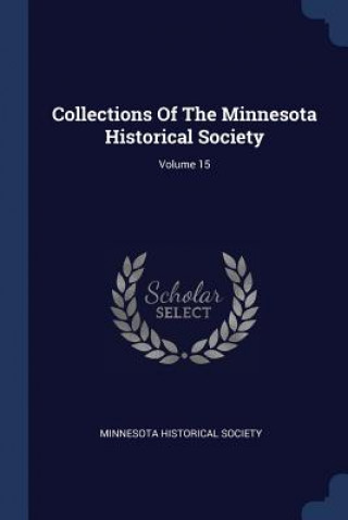 Carte COLLECTIONS OF THE MINNESOTA HISTORICAL MINNESOTA H SOCIETY