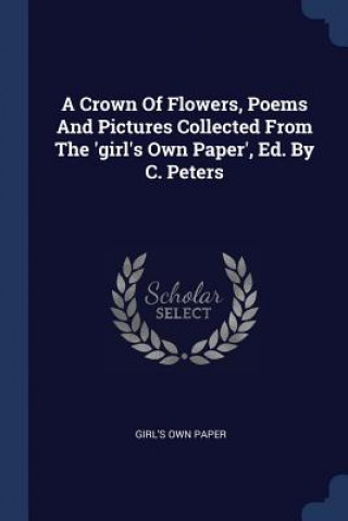 Carte A CROWN OF FLOWERS, POEMS AND PICTURES C GIRL'S OWN PAPER