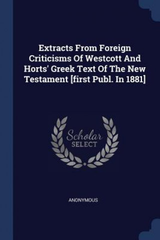 Carte EXTRACTS FROM FOREIGN CRITICISMS OF WEST 