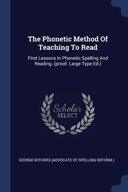 Book THE PHONETIC METHOD OF TEACHING TO READ: GEORGE WITHERS  ADVO