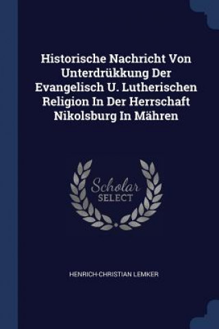 Carte HISTORISCHE NACHRICHT VON UNTERDR KKUNG HENRICH-CHRI LEMKER