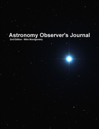Kniha Astronomy Observer's Journal MIKE MONTGOMERY