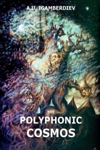 Könyv Polyphonic Cosmos A.U. IGAMBERDIEV