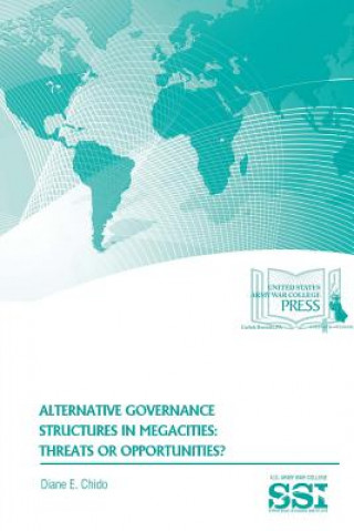 Knjiga Alternative Governance Structures in Megacities DIANE E. CHIDO