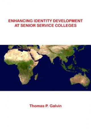 Książka Enhancing Identity Development At Senior Service Colleges THOMAS P. GALVIN