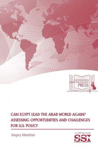 Kniha Can Egypt Lead The Arab World Again? Assessing Opportunities And Challenges For U.S. Policy GREGORY AFTANDILIAN