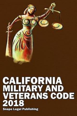 Kniha California Military and Veterans Code 2018 JOHN SNAPE