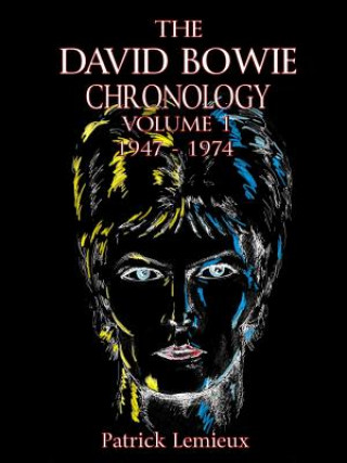 Kniha David Bowie Chronology, Volume 1 1947 - 1974 PATRICK LEMIEUX