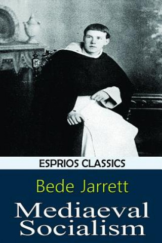 Kniha Mediaeval Socialism (Esprios Classics) BEDE JARRETT