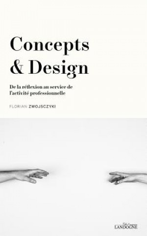 Kniha Concepts et Design FLORIAN ZWOJSCZYKI
