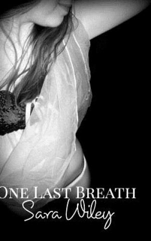 Книга One Last Breath SARA WILEY