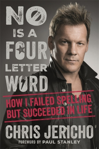 Book No Is a Four-Letter Word Chris Jericho