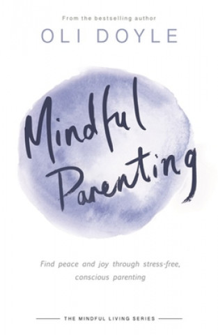 Book Mindful Parenting Oli Doyle