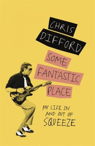 Carte Some Fantastic Place Chris Difford