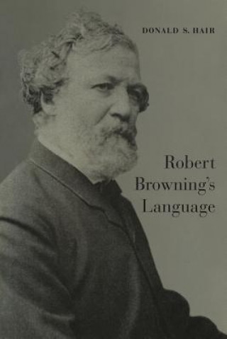 Carte Robert Browning's Language DONALD S. HAIR