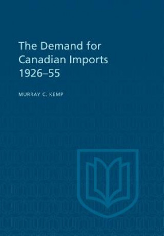 Kniha Demand for Canadian Imports 1926-55 KEMP