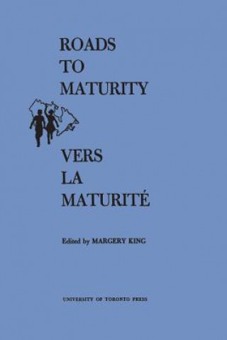 Książka Roads to Maturity/Vers La Maturite MARGERY KING