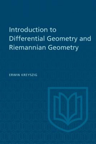 Kniha Introduction to Differential Geometry and Riemannian Geometry ERWIN KREYSZIG