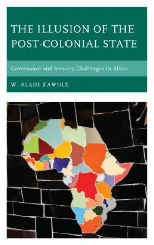 Carte Illusion of the Post-Colonial State W. Alade Fawole