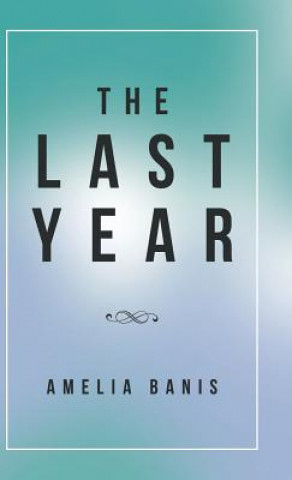 Knjiga Last Year Amelia Banis