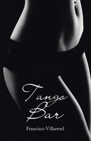 Kniha Tango Bar Francisco Villarroel