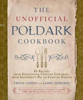 Книга Unofficial Poldark Cookbook Tricia Cohen