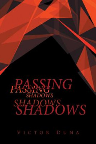 Knjiga Passing Shadows VICTOR DUNA