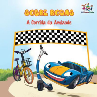 Kniha Sobre Rodas-A Corrida da Amizade (Portuguese Children's Book) S.A. PUBLISHING