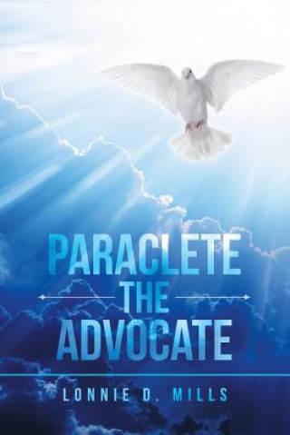 Kniha Paraclete the Advocate LONNIE D. MILLS