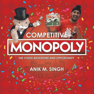 Könyv Competitive Monopoly ANIK M. SINGH