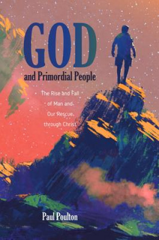 Knjiga God and Primordial People PAUL POULTON