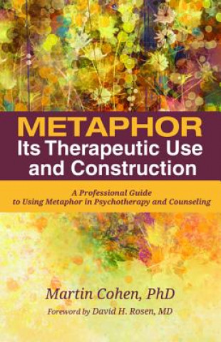 Book Metaphor: Its Therapeutic Use and Construction Martin Cohen