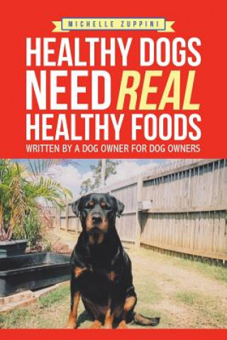 Książka Healthy Dogs Need Real Healthy Foods MICHELLE ZUPPINI