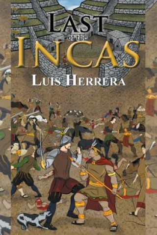 Книга Last of the Incas Luis Herrera