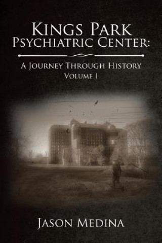 Livre Kings Park Psychiatric Center JASON MEDINA