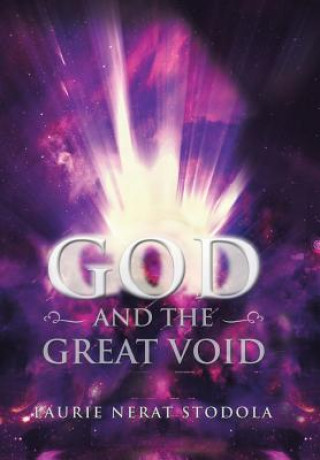 Knjiga God and the Great Void LAURIE NERA STODOLA