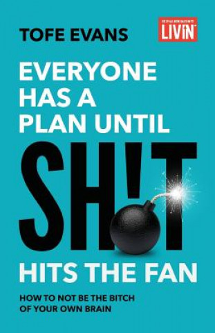 Kniha Everyone Has a Plan until Sh!t Hits the Fan TOFE EVANS