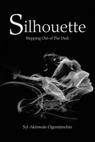 Knjiga Silhouette Syl-Akinwale Oguntimehin