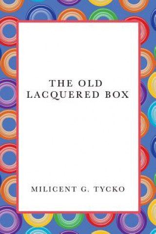 Книга Old Lacquered Box Milicent G Tycko