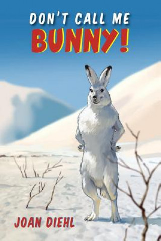 Libro Don't Call Me Bunny! Joan Diehl