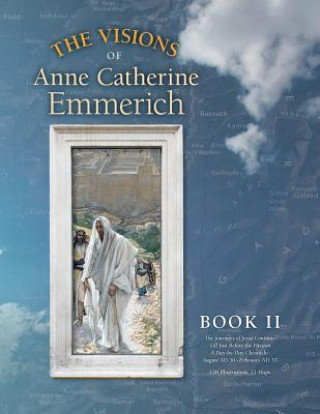 Könyv Visions of Anne Catherine Emmerich (Deluxe Edition) ANNE CATHE EMMERICH