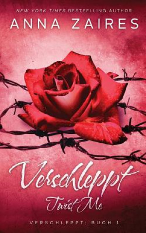 Buch Twist Me - Verschleppt ANNA ZAIRES