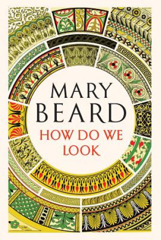Carte How Do We Look Mary Beard