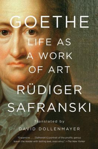 Kniha Goethe: Life as a Work of Art Rüdiger Safranski