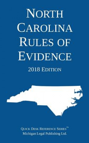 Książka North Carolina Rules of Evidence; 2018 Edition MICHIGAN LEGAL PUBLI